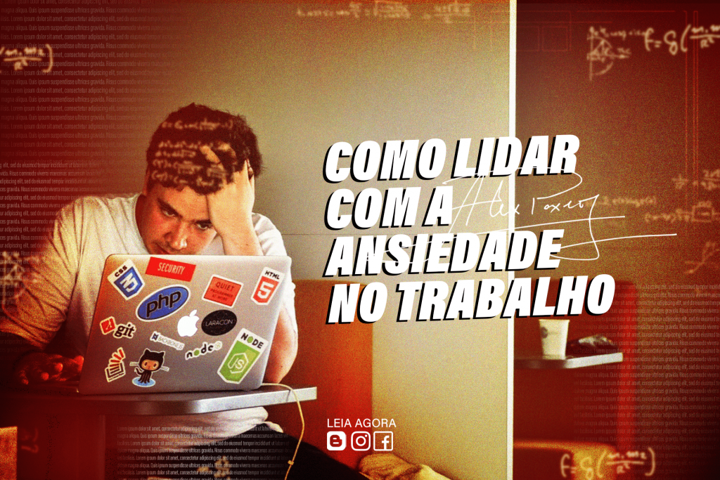 Como Lidar A Ansiedade No Trabalho E Evitar Problemas S Rios