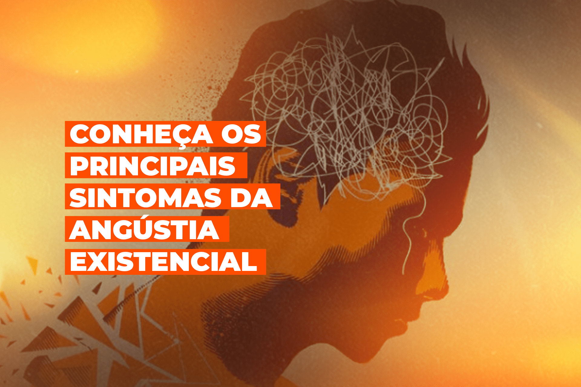 Conheça os principais sintomas da angústia existencial